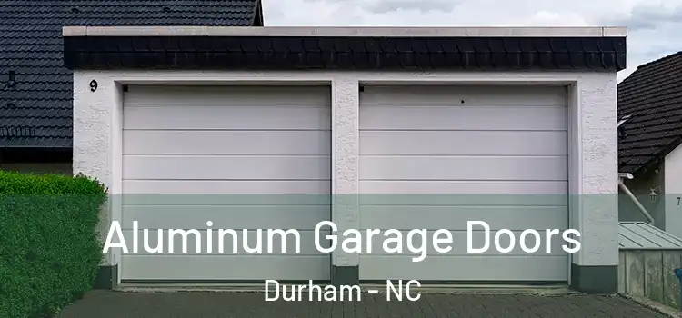  Aluminum Garage Doors Durham - NC