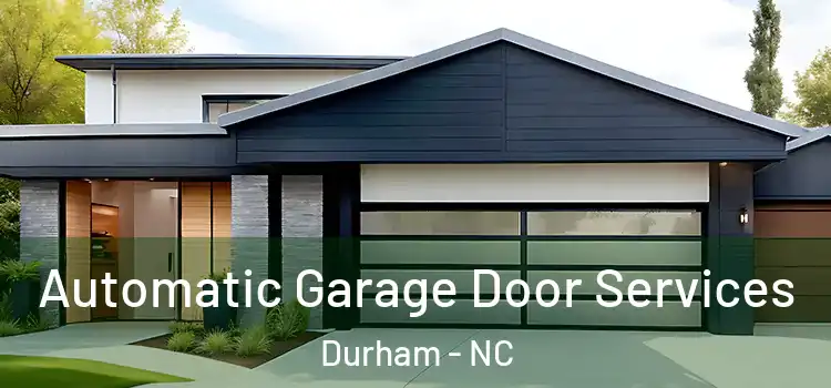  Automatic Garage Door Services Durham - NC