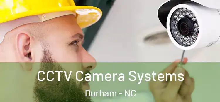  CCTV Camera Systems Durham - NC