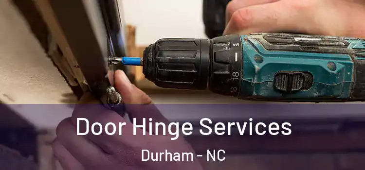  Door Hinge Services Durham - NC