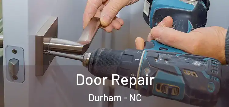  Door Repair Durham - NC