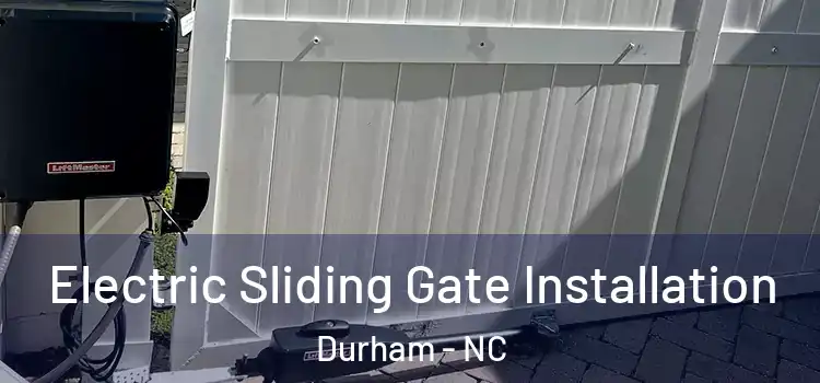  Electric Sliding Gate Installation Durham - NC