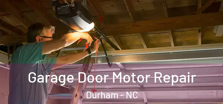  Garage Door Motor Repair Durham - NC