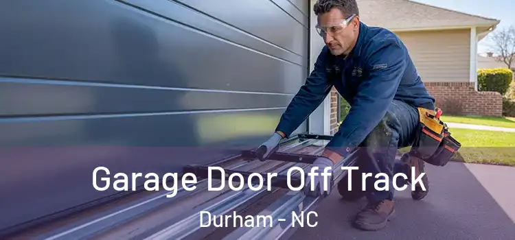  Garage Door Off Track Durham - NC
