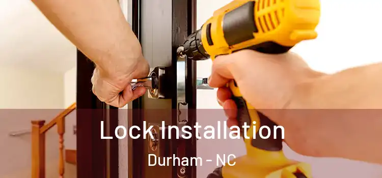 Lock Installation Durham - NC