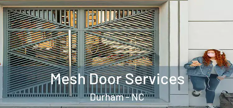 Mesh Door Services Durham - NC