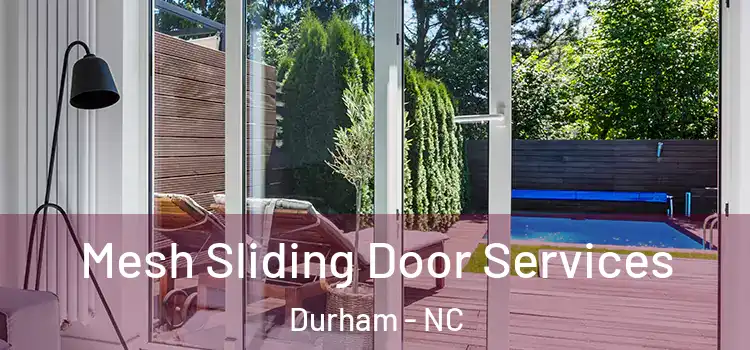 Mesh Sliding Door Services Durham - NC