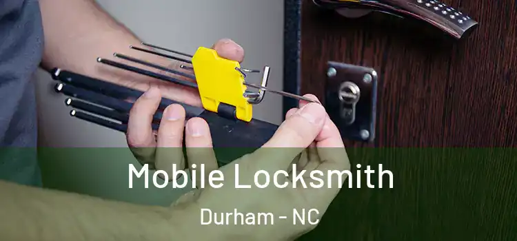 Mobile Locksmith Durham - NC