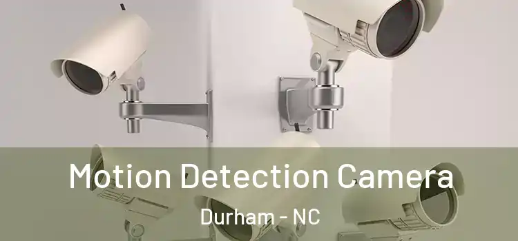  Motion Detection Camera Durham - NC