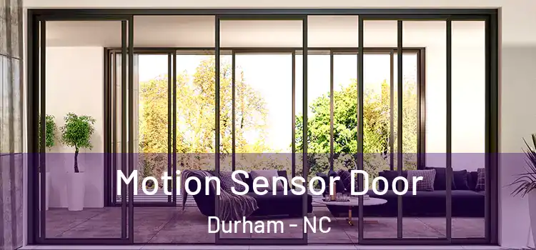 Motion Sensor Door Durham - NC