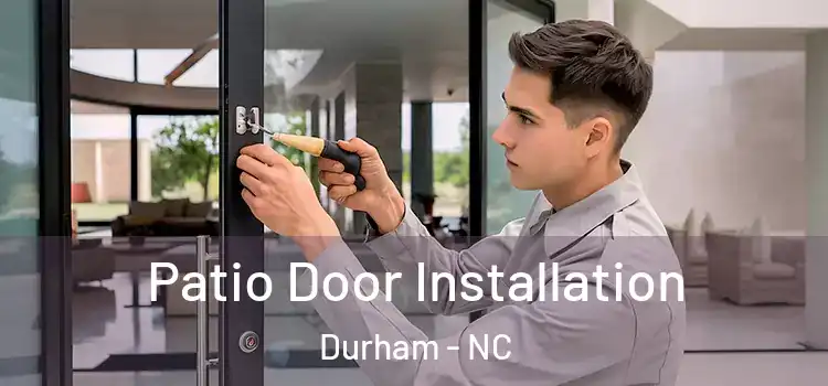Patio Door Installation Durham - NC