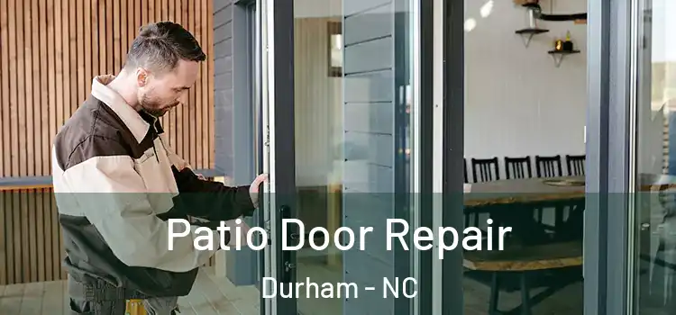  Patio Door Repair Durham - NC