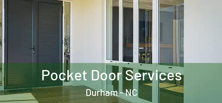  Pocket Door Services Durham - NC