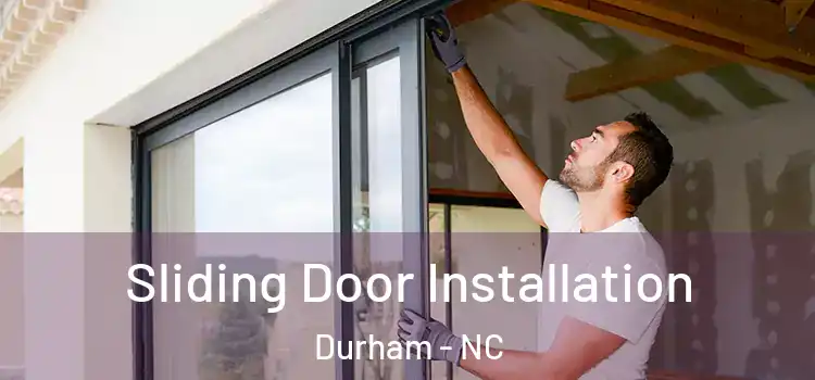Sliding Door Installation Durham - NC