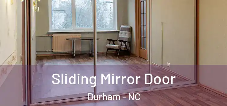  Sliding Mirror Door Durham - NC