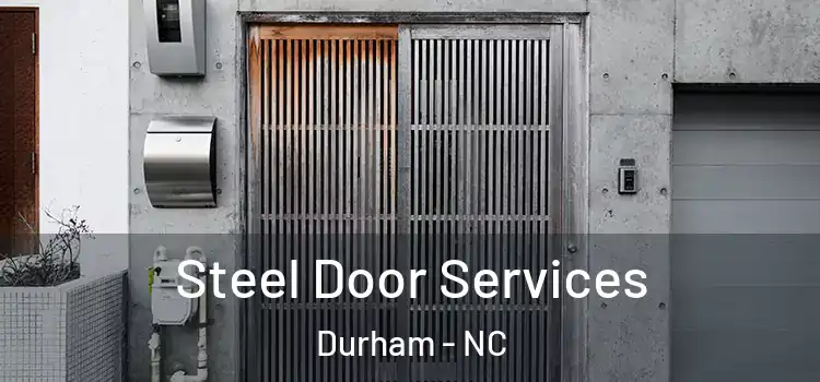  Steel Door Services Durham - NC
