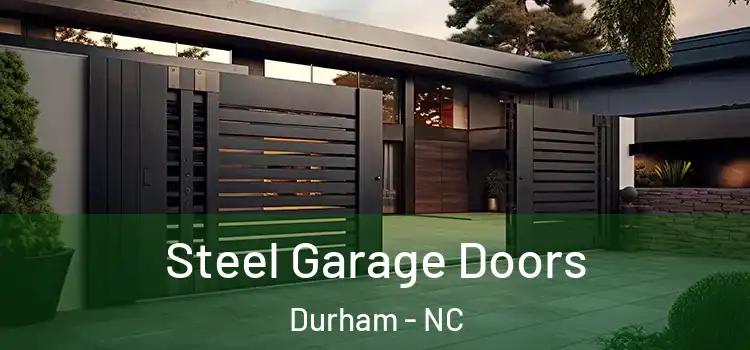 Steel Garage Doors Durham - NC